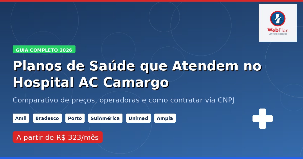 Planos de Saúde que Atendem no Hospital AC Camargo 2026