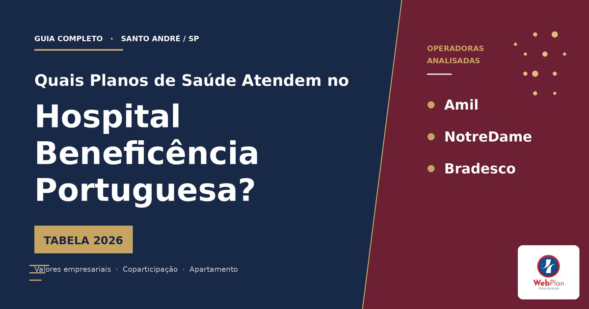 Quais Planos de Saúde Atendem no Hospital Beneficência Portuguesa de Santo André | Tabela 2026. 