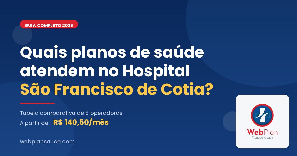 Quais Planos de Saúde Atendem no Hospital São Francisco Cotia? [2026]