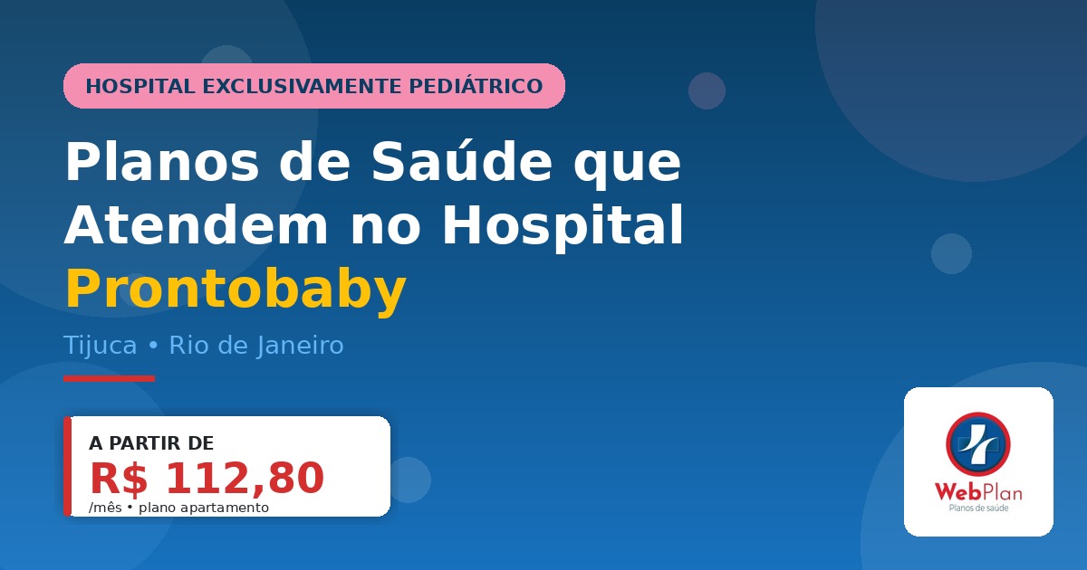 Quais Planos de Saúde Atendem no Prontobaby Tijuca? [2026]