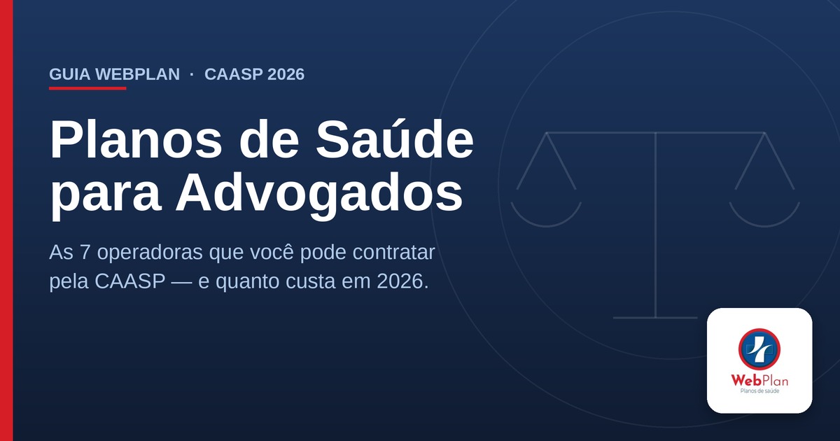 Quais Planos de Saúde o Advogado Contrata pela CAASP em 2026