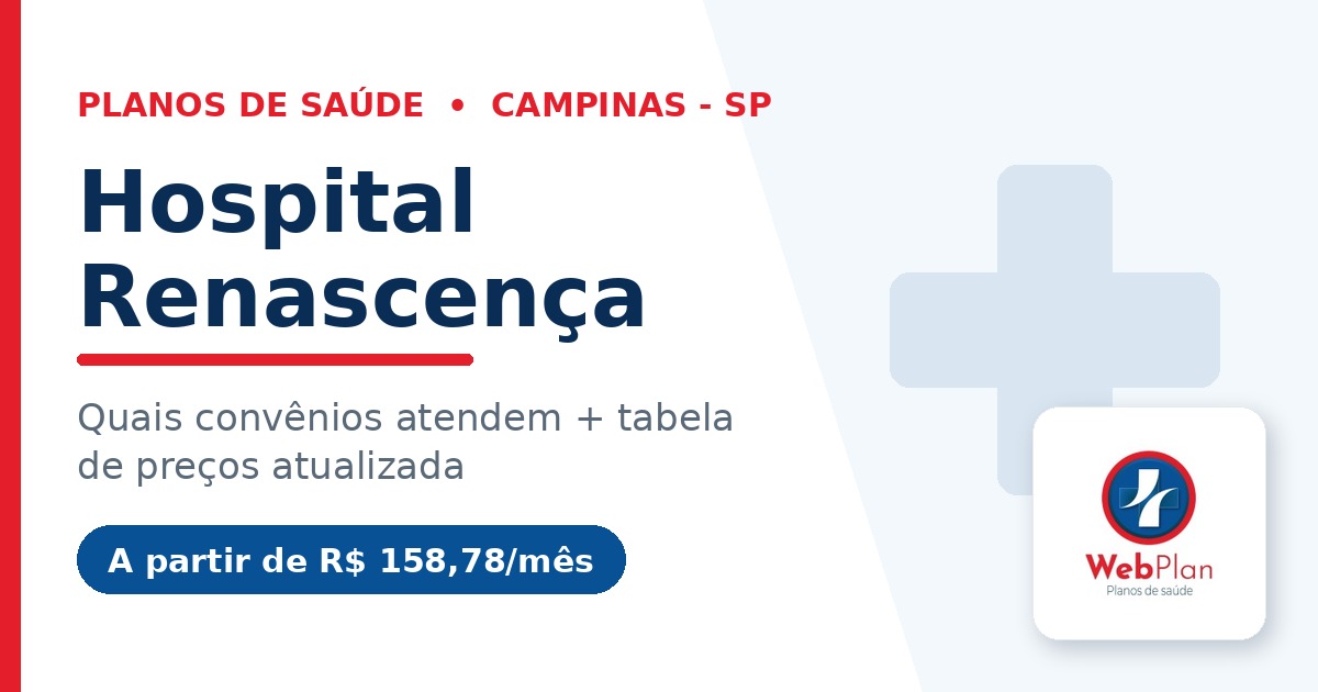 Quais Planos de Saúde Atendem no Hospital Renascença Campinas?