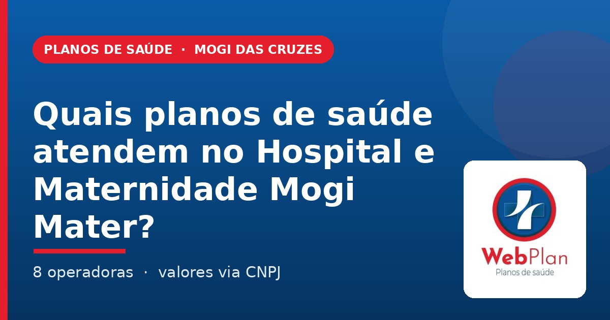 Quais Planos de Saúde Atendem no Hospital e Maternidade Mogi Mater? [Preços Atualizados]