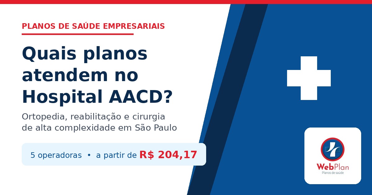Quais Planos de Saúde Atendem no Hospital AACD em SP