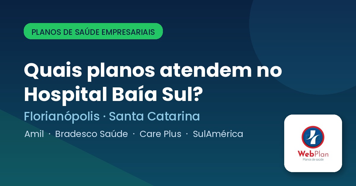 Quais planos de saúde atendem no Hospital Baía Sul de Florianópolis?