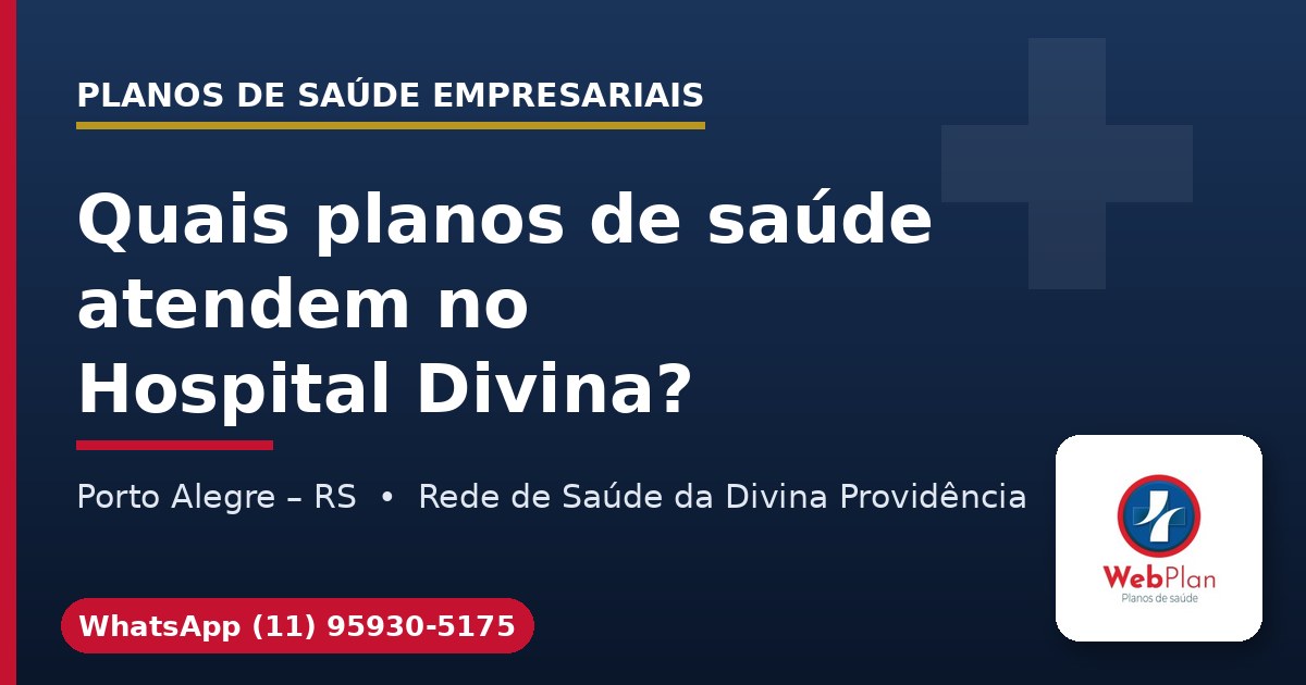 Quais Planos de Saúde Atendem no Hospital Divina de Porto Alegre?