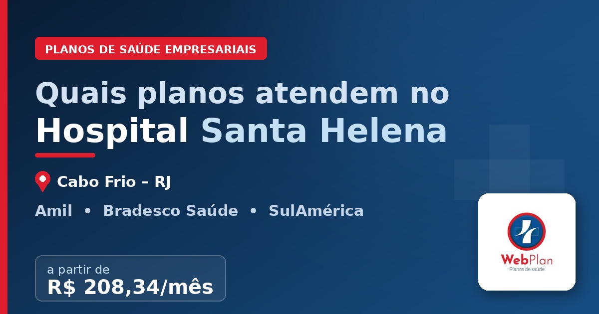Quais Planos de Saúde Atendem no Hospital Santa Helena de Cabo Frio?