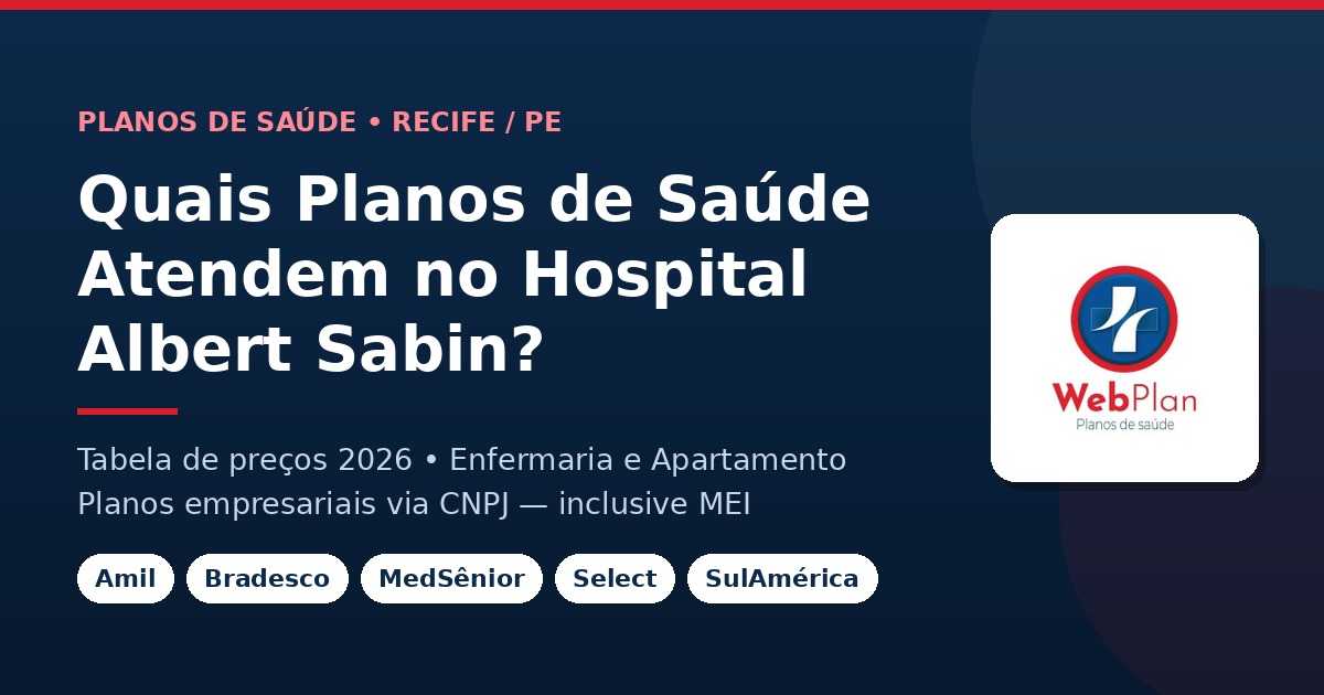Quais Planos de Saúde Atendem no Hospital Albert Sabin Recife?