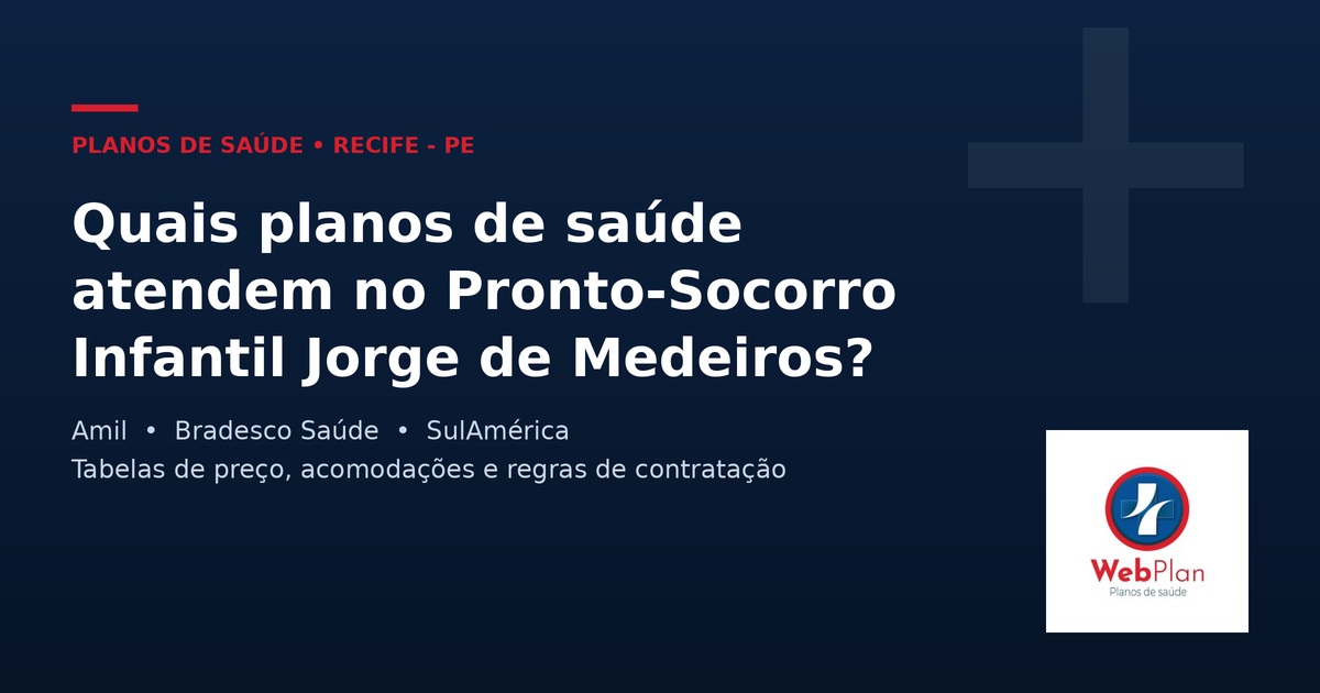 Quais Planos de Saúde Atendem no Jorge de Medeiros | Recife